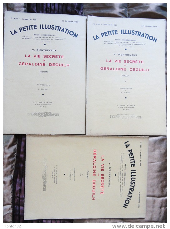 V. D´Entrevaux - La Vie Secrète De Géraldine Deguilh -La Petite Illustration N° 695/696/697 - Roman N°326/327/328 - 1934 - 1901-1940