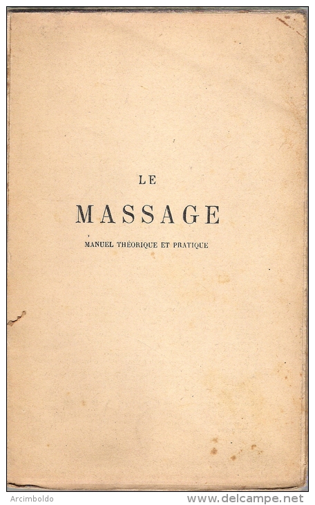 Le Massage, Manuel Théorique Et Pratique Par Dr Georges Berne 1939 (kinésithérapie) - Gezondheid
