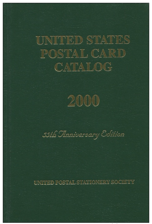 United States Postal Card Catalog, UPSS, 55th Anniversary Edition, Hardbound - Postal Stationery