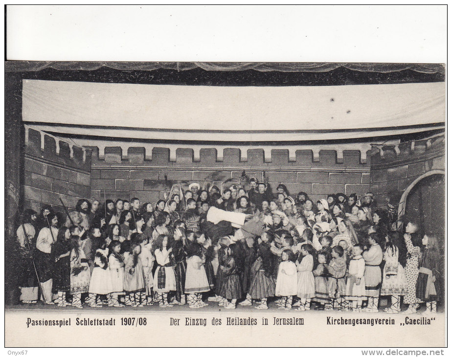 SELESTAT- SCHLETTSTADT (Bas-Rhin) -Passionspiel 1907-Der Einzug  Heilandes In Jérusalem (Israël)-Judaïca-Juif ?-Religion - Selestat