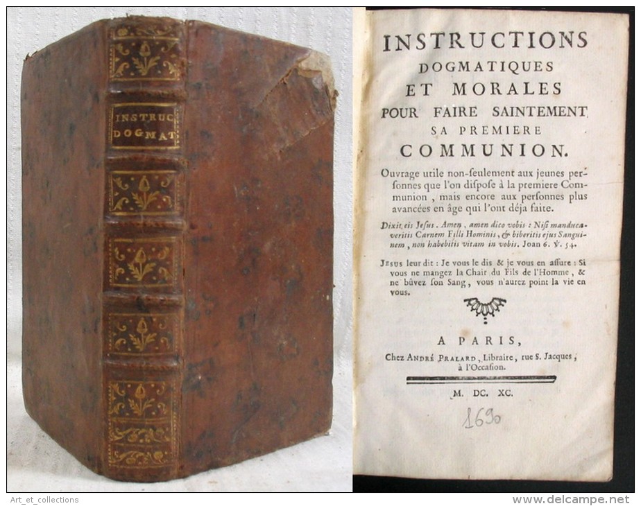 Instructions Dogmatiques Et Morales Pour Faire Sa 1ère Communion / Édition De 1690 - Antes De 18avo Siglo