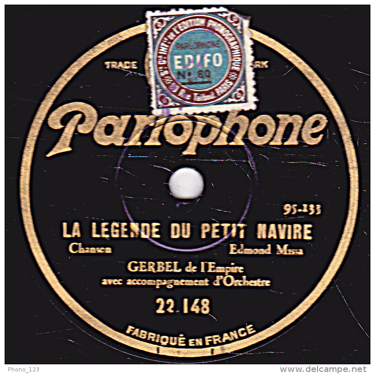 78 Trs - Parlophone 22.148 - état EX -  GERBEL - LA LEGENDE DU PETIT NAVIRE - LA VOIX DES CHENES - 78 Rpm - Schellackplatten