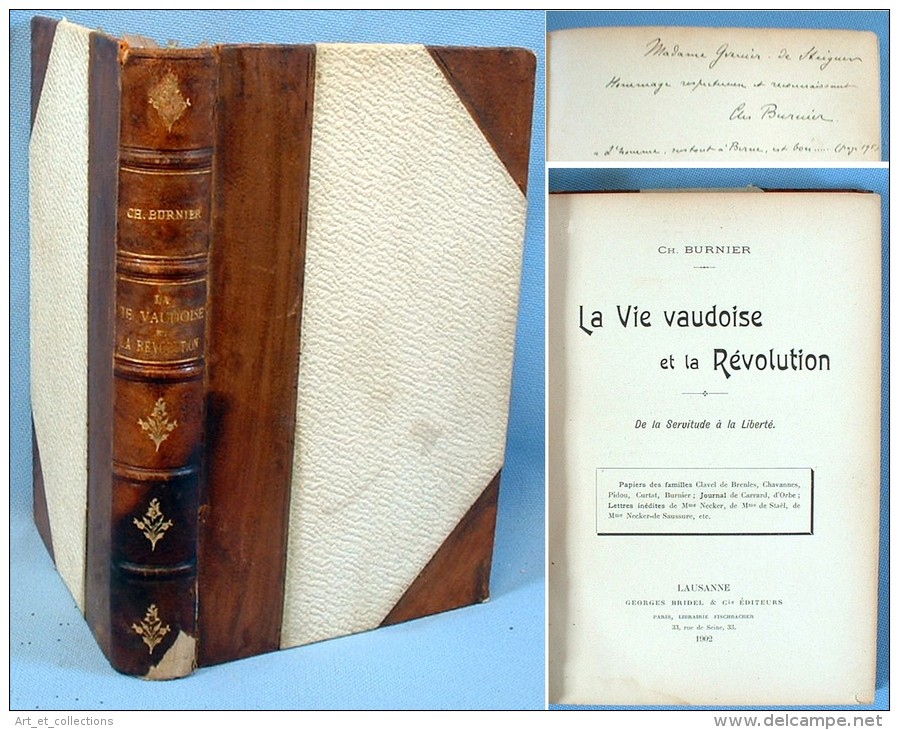 La VIE VAUDOISE Et La RÉVOLUTION, De La Servitude à La Liberté / Éditions Bridel à Lausanne 1902 / Dédicace De L’auteur - Livres Dédicacés