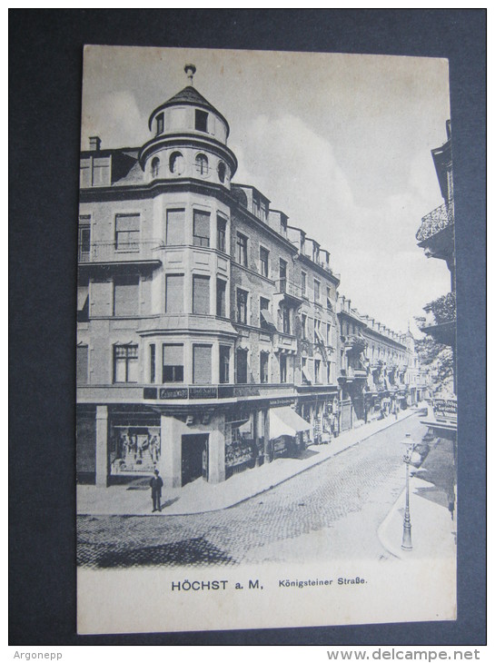 HÖCHST, Königssteinerstrasse, Schöne Karte Um 1910 - Hoechst