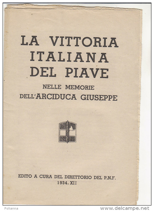 C1113 - Opuscolo LA VITTORIA ITALIANA DEL PIAVE NELLE MEMORIE DELL'ARCIDUCA GIUSEPPE P.N.F. 1934 - Italien