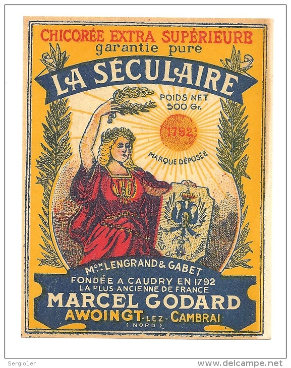 Ancienne Etiquette Chicorée Extra Supérieure La Séculaire  Lengrand Gabet  Caudry 1792 Marcel Godard Awoingt Lez Cambrai - Fruits & Vegetables