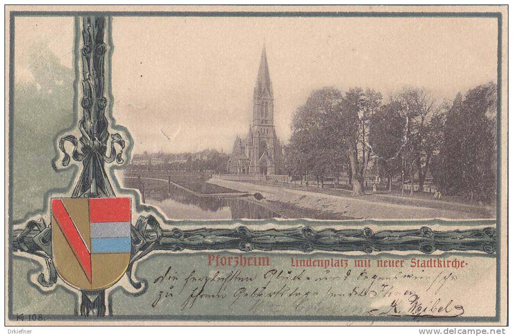 PFORZHEIM, Lindenplatz Mit Neuer Stadtkirche,  Wappen, Stempel: Pforzheim 24.9.1901 Nach Pforzheim - Pforzheim