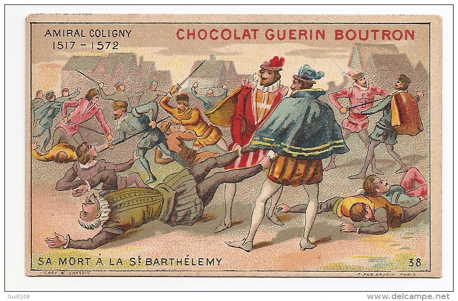 Chromo Chocolat Guérin Boutron Didactique Histoire Amiral Coligny Mort Saint Barthélemy Guerre Bataille Armée A14-2 - Guérin-Boutron