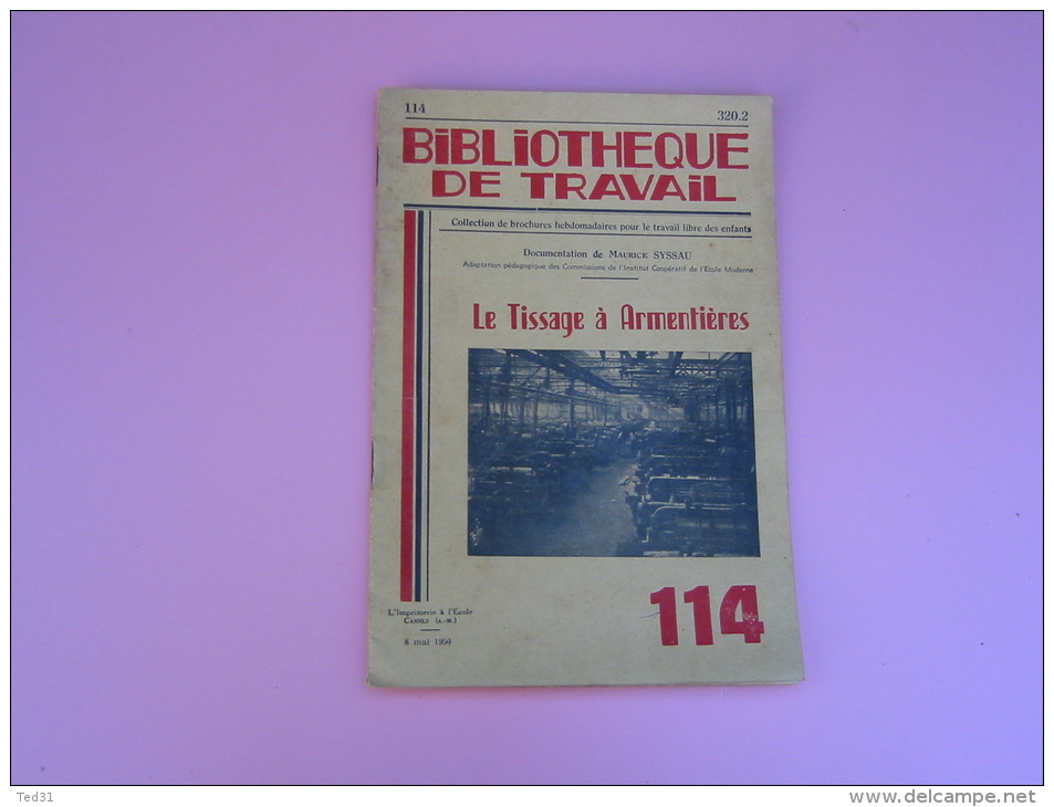 Livre Revue --  Le Tissage  A Armentieres -- . Bibliothèque De Travail.  N° 114 De BT - 6-12 Years Old