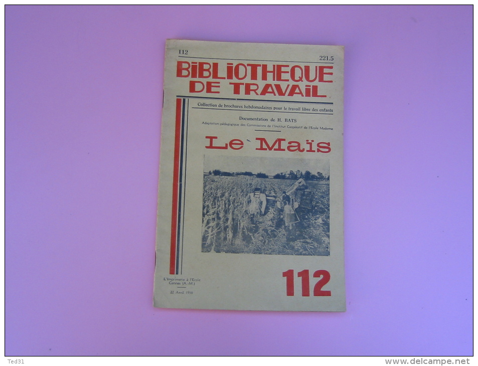 Livre Revue --  Le  MAIS  H Bats -- . Bibliothèque De Travail.  N° 112 De BT - 6-12 Years Old