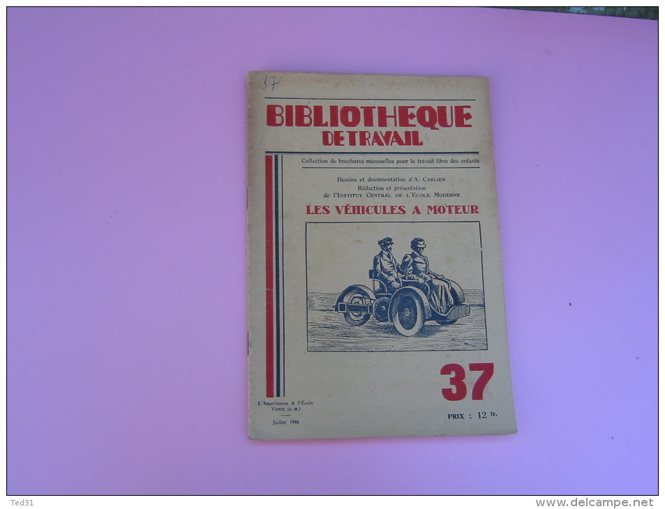 Livre Revue --    Les Vehicules A Moteur  A Carlier - . Bibliothèque De Travail.  N° 37  De BT - 6-12 Ans