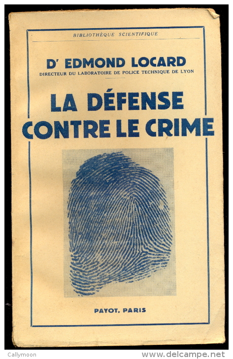 La Défense Contre Le Crime - Dr Edmond Locard. - Sciences