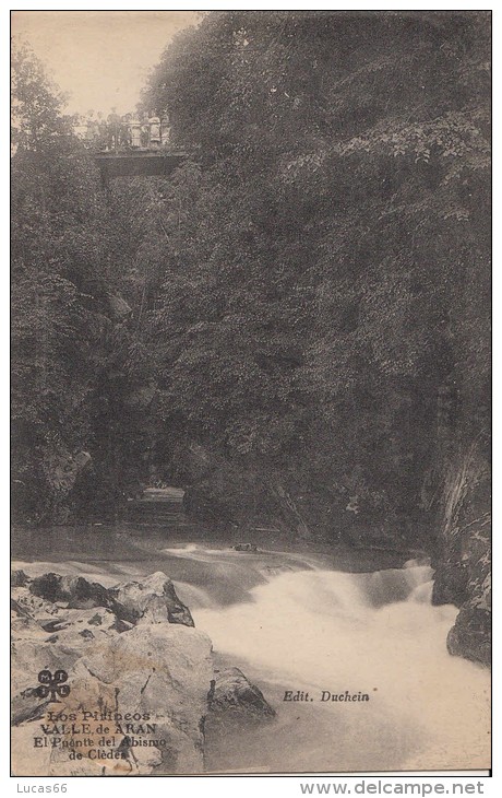 C1900 VALLE DE ARAN - EL PUENTE DEL ABISMO DE CLEDES - Otros & Sin Clasificación