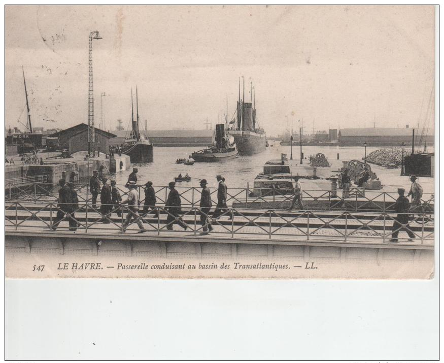 Le Havre       Cpa écrite            Passerelle Conduisant Au Bassin Des Transatlantiques - Porto