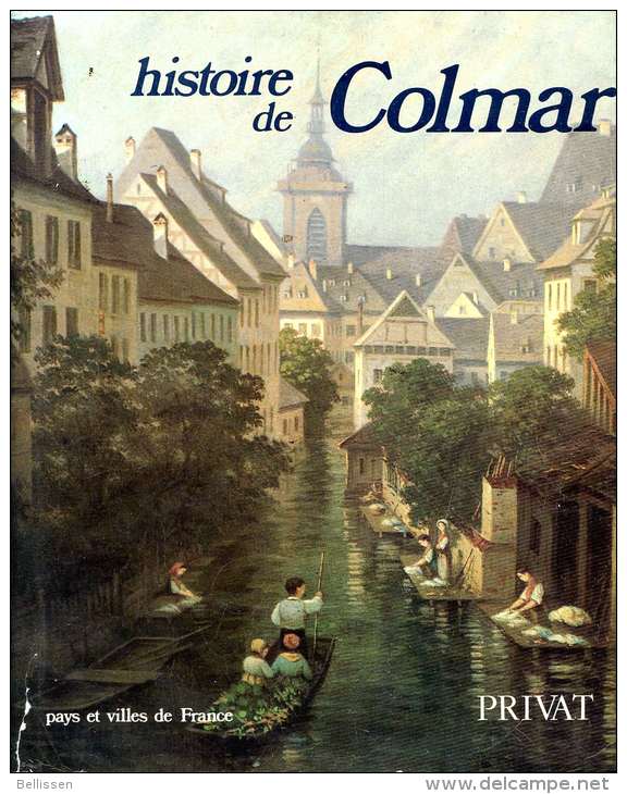 Histoire De Colmar, Sous La Direction De Georges Livet, Ed. Privat, 1983 - Alsace