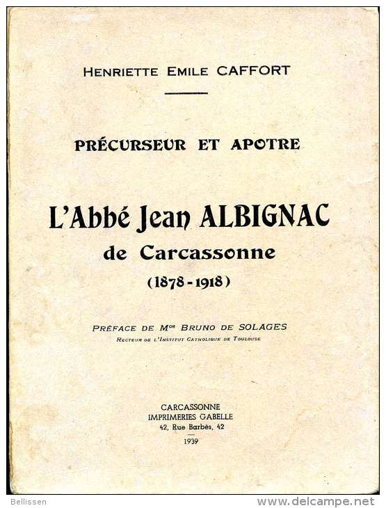 L'Abbé Jean ALBIGNAC De Carcassonne, Par Henriette Emile CAFFORT, Imp. Gabelle, 1939 AUDE, RELIGION - Languedoc-Roussillon