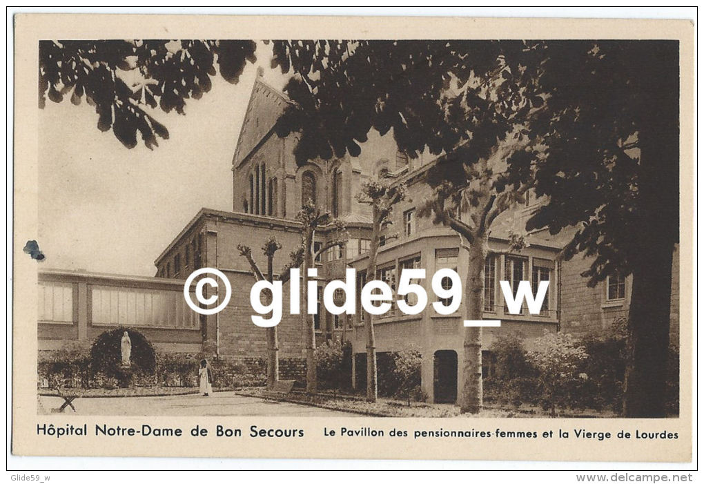 Hôpital Notre-Dame De Bon Secours - Le Pavillon Des Pensionnaires-femmes Et La Vierge De Lourdes - Santé, Hôpitaux
