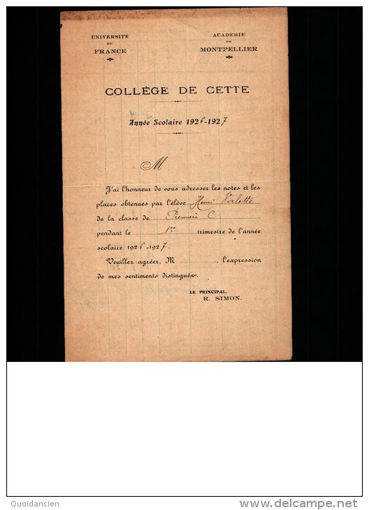 Collège De CETTE  - Académie De MONTPELLIERS  Année  Scolaire  1926 - 1927  - VALETTE 1 ère C -  Principal  R.  SIMON - Diplômes & Bulletins Scolaires