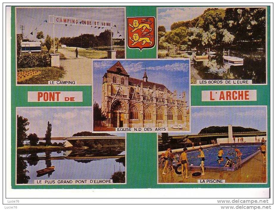PONT DE L´ARCHE  - 5 Vues : Le Camping,  Les Bords De L´Eure, Eglise ND Des Arts, Le Plus  Gd Pont D´Europe, La Piscine - Pont-de-l'Arche