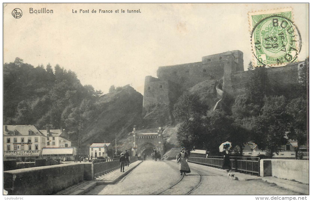 BOUILLON LE PONT DE FRANCE ET LE TUNNEL - Bouillon