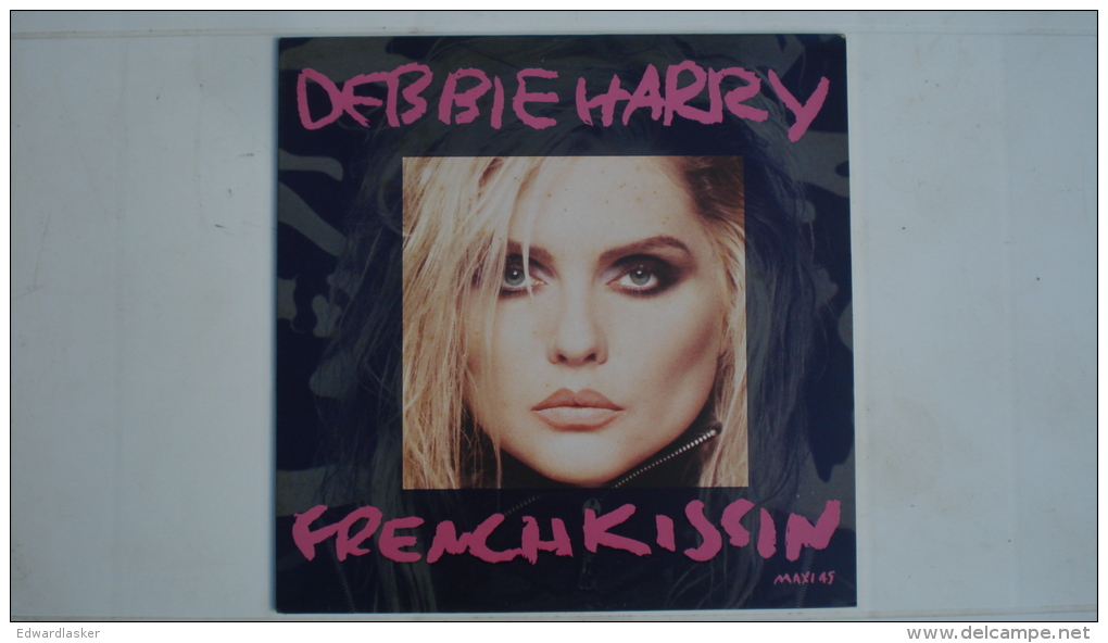 Maxi 45T Deborah HARRY (ex BLONDIE) : French Kissin´ - 45 T - Maxi-Single