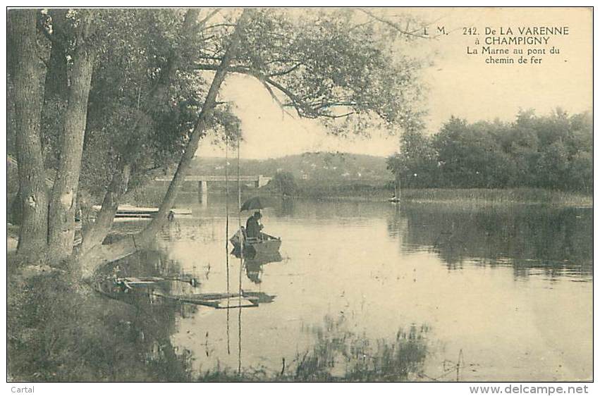 51 - De LA VARENNE à CHAMPIGNY - La Marne Au Pont Du Chemin De Fer (L. Martincourt, 242) - Champigny