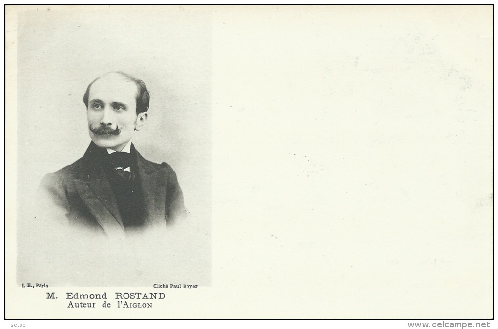 Edmond Rostand , écrivian, Dramaturge, Cliché De Paul Boyer - Ecrivains