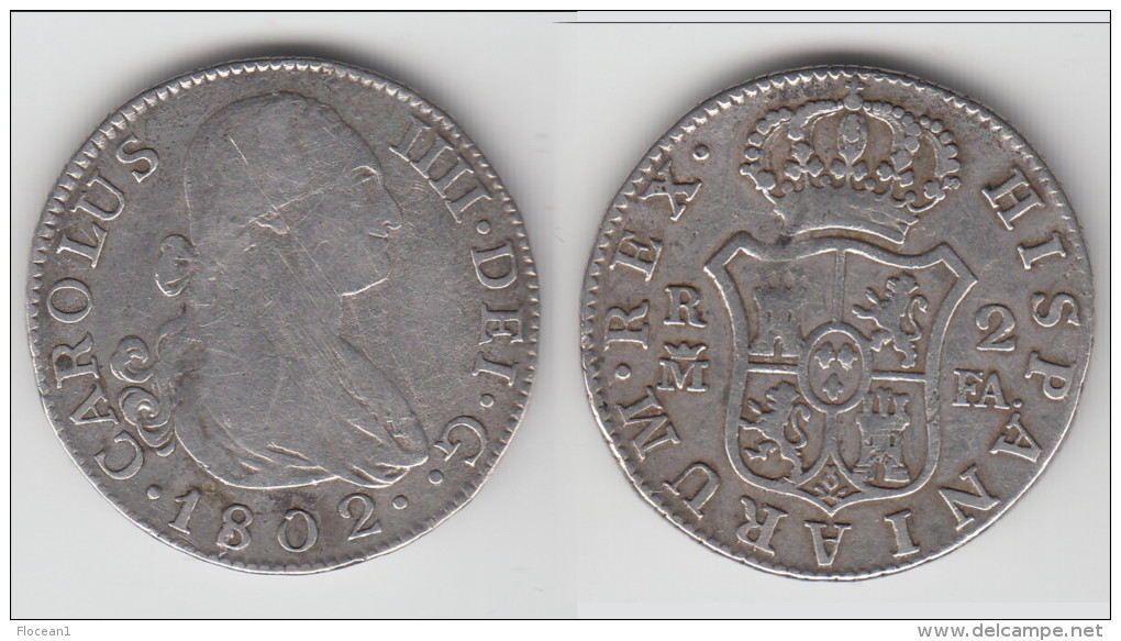 ESPAGNE - SPAIN **** 2 REALES 1802 FA CAROLUS IIII - ARGENT - SILVER **** EN ACHAT IMMEDIAT - First Minting