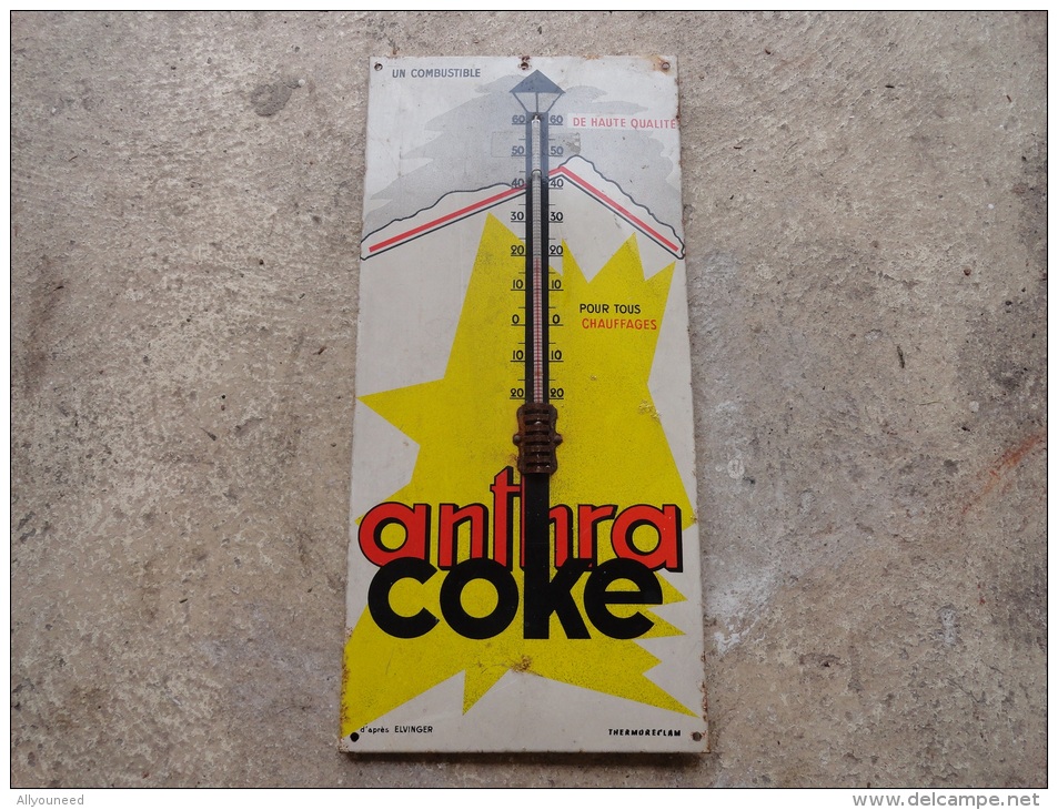 ANCIENNE PLAQUE THERMOMETRE  UN COMBUSTIBLE ANTHRA COKE - Altri & Non Classificati