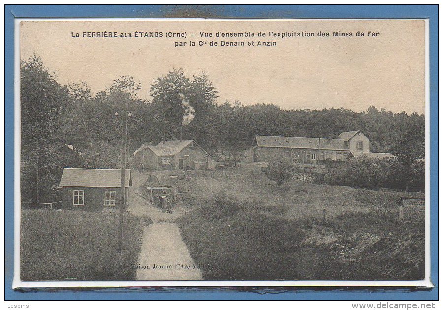 61 - La FERRIERE Aux ETANGS -- Vue D'ensemble De L'exploitation Des Mines De Fer..... - Autres & Non Classés