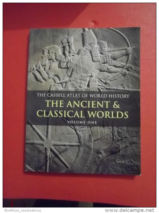 THE CASSELL ATLAS OF WORLD HISTORY T1 J. HAYWOOD The Ancient & Classical Worlds - Andere & Zonder Classificatie