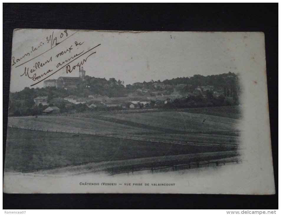 CHÂTENOIS (Vosges) - Vue Prise De Valaincourt - Carte "précurseur" - Voyagée Le 31 Décembre 1908 - Chatenois