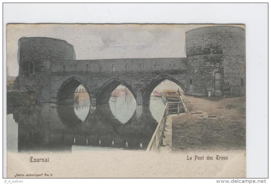 CP Tournai Le Pont Des Trous. Série Artistique N° 8. Vers 1905. Colorisé - Tournai