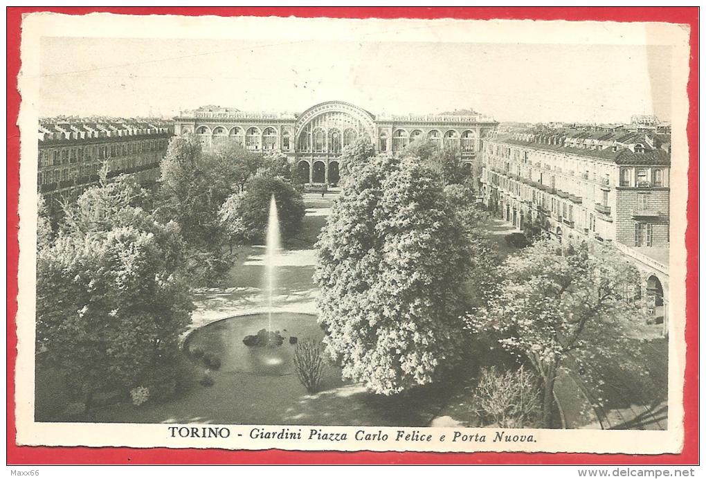 CARTOLINA VIAGGIATA ITALIA - TORINO - Giardini Porta Nuova E Carlo Felice - 9 X 14 Cm - ANNULLO TORINO 18 - 05 - 1938 - Stazione Porta Nuova