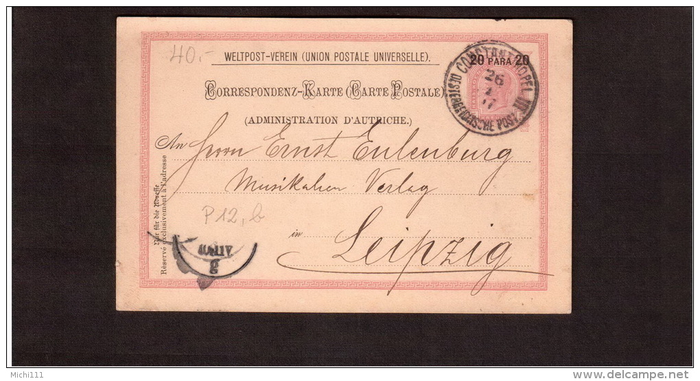 Post In Der Levante Correspondenz-Karte P 12 B V.Constantinopel Nach Leipzig 1897 - Levante-Marken