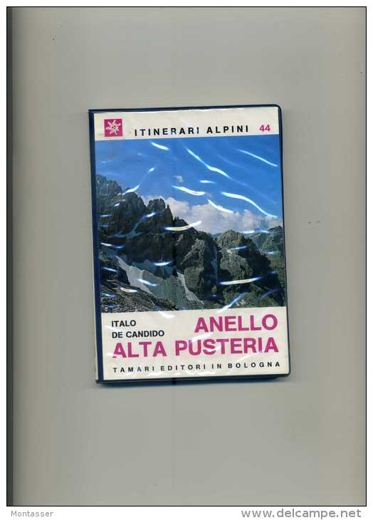 DE CANDIDO I. " Anello Alta Pusteria ". 1° Ed. TAMARI N. 44 1979. - Histoire, Philosophie Et Géographie