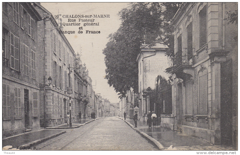 &curren;&curren;  26 -  CHALONS-sur-MARNE -  Rue Pasteur -Quartier Général Et Banque De France    &curren;&curren; - Châlons-sur-Marne