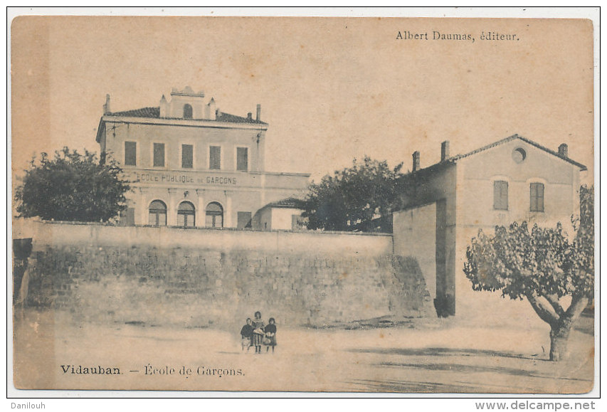 83 // VIDAUBAN  Ecole De Garçons     Albert Daumas édit  ** - Vidauban