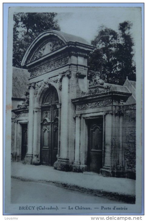 14 : Brécy Le Château Porte D´entrée - Plan Inhabituel - Ed. Dfe L´Union Des Arts Fondat. R. Boyer + 1 Offerte : Ruines - Autres & Non Classés