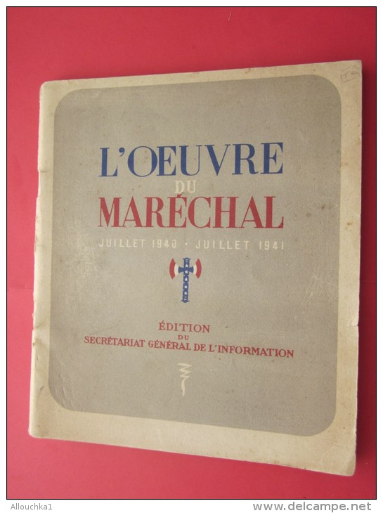 L´oeuvre Du Maréchal Juillet 40/41 Francisque Philippe Pétain >Propagande Idéologique Ss Vichy  Faire Défiler Les Images - Documents Historiques