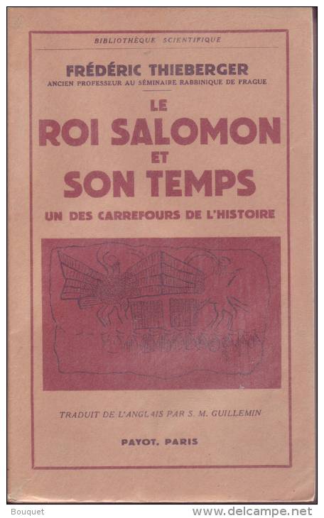 LIVRES - LE ROI SALOMON ET SON TEMPS - ISRAËL - FREDERIC THIEBERGER - EDITEUR PAYOT - 1957 - History