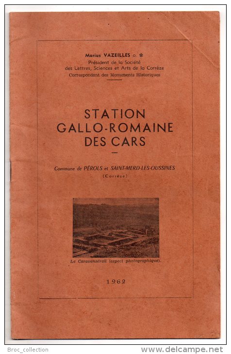 Station Gallo-Romaine Des Cars, Commune De Pérols Et Saint-Merd-les-Oussines, Corrèze, Marius Vazeilles, 1962, Limousin - Limousin