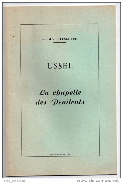 Ussel, La Chapelle Des Pénitents, Jean-Loup Lemaître, 1971 - Limousin