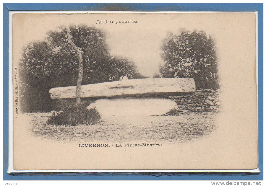 46 - LIVERNON   --  La Pierre Martine - Livernon