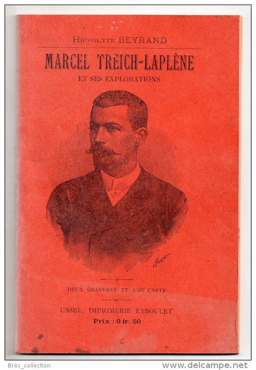Marcel Treich-Laplène Et Ses Exploraions, Confèrence Faite à Tulle Le 28 Janvier 1897 Par Hyppolyte Beyrand - Limousin