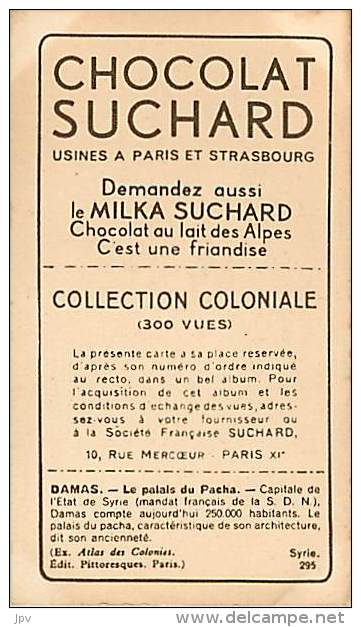 CHOCOLAT SUCHARD : IMAGE N° 295 . DAMAS . SYRIE . PALAIS DU PACHA. - Suchard