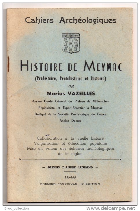 Histoire De Meymac (préhistoire, Protohistoire Et Histoire, Marius Vazeilles, 1948, Dessins D'André Legrand - Limousin