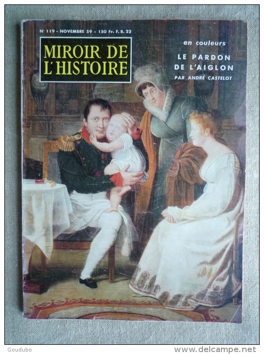 Miroir De L'histoire N°119 Novembre 1959 Le Pardon De L'aiglon Par Castelot.Voir Sommaire . - History