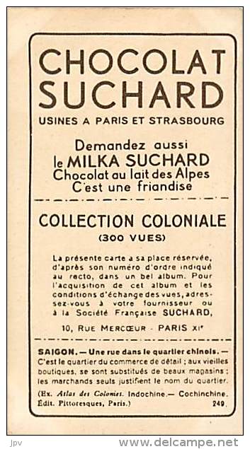 CHOCOLAT SUCHARD : IMAGE N° 249. SAÏGON . RUE DANS LE QUARTIER CHINOIS . COCHINCHINE . - Suchard