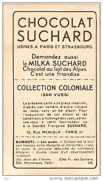 CHOCOLAT SUCHARD : IMAGE N° 195 . DJIBOUTI . LES QUAIS . CÔTE FRANCAISE DES SOMALIES . - Suchard